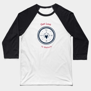 Get Lost In Nature Baseball T-Shirt